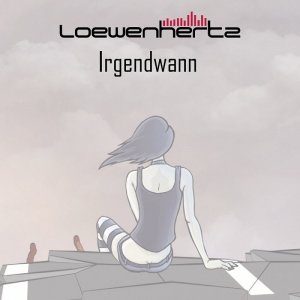 Loewenhertz - Irgendwann (2016) [Single]