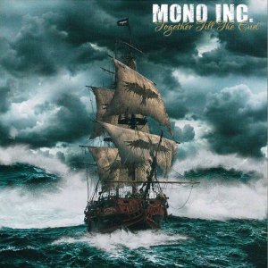 Mono Inc. - Together Till The End (2017) [3CD]