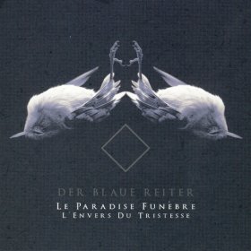 Der Blaue Reiter - Le Paradise Funebre, L'Envers Du Tristesse (2006)
