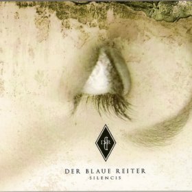Der Blaue Reiter - Silencis (2008)