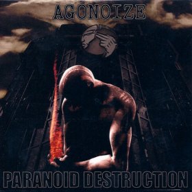 Agonoize - Paranoid Destruction (2003) [EP]