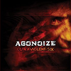 Agonoize - Ultraviolent Six (2006) [EP]