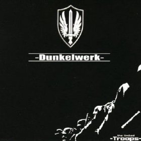 Dunkelwerk - Troops (2005) [2CD]