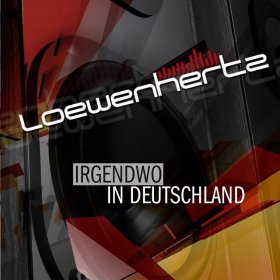 Loewenhertz - Irgendwo In Deutschland (2014)