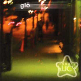 Hungry Lucy - Glo (2003) [2CD US Version]