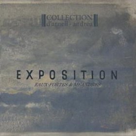Collection d'Arnell~Andréa - Exposition, Eaux-Fortes Et Méandres (2007)