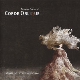 Corde Oblique - A Hail Of Bitter Almonds (2011)