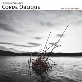 Corde Oblique - The Stones Of Naples (2009)