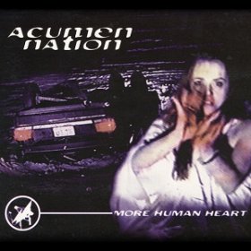 Acumen Nation - More Human Heart (1997)