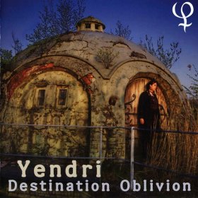Yendri - Destination Oblivion (2010)