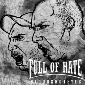 Blood Shot Eyes - Full Of Hate (2011) [EP]