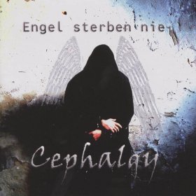 Cephalgy - Engel Sterben Nie (2004)