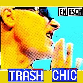 En Esch - Trash Chic (2016)