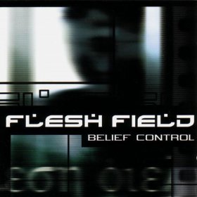 Flesh Field - Belief Control (2001)