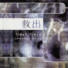 Flesh Field - Redemption (2000) [EP]