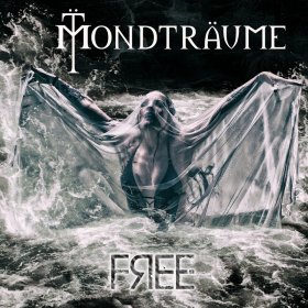 Mondtraume - Free (2016) [EP]