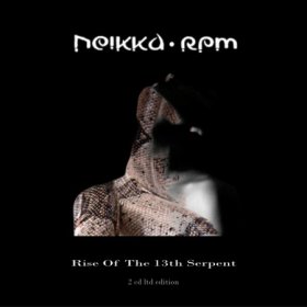 Neikka RPM - Rise Of The 13th Serpent (2006) [2CD]