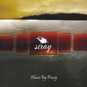 Stray - Abuse By Proxy (2008) [2CD]