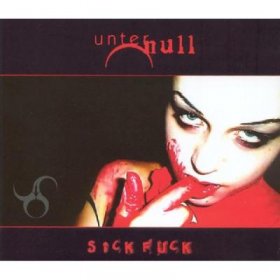 Unter Null - Sick Fuck (2005) [EP]