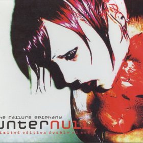 Unter Null - The Failure Epiphany (2005) [2CD]