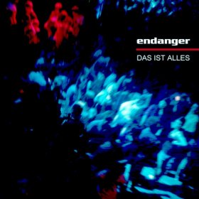 Endanger - Das Ist Alles (2015) [Single]