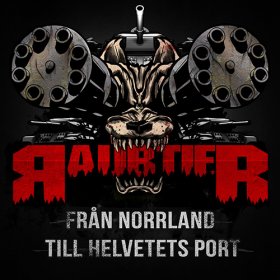 Raubtier - Från Norrland Till Helvetets Port (2012)