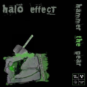 Halo Effect - Hammer The Gear (2009) [EP]