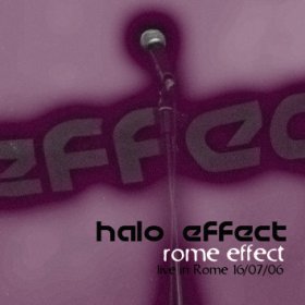 Halo Effect - Rome Effect (2006) [Live]