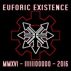 Euforic Existence - MMXVI - IIIII00000 (2016) [EP]