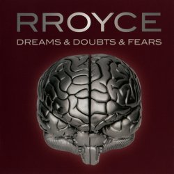 RRoyce - Dreams & Doubts & Fears (2014)