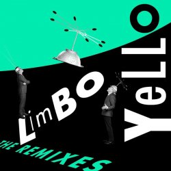 Yello - Limbo (The Remixes) (2017) [EP]