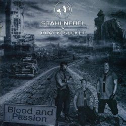 Stahlnebel & Black Selket - Blood And Passion (2011)