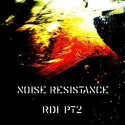 Noise Resistance - RDI PT2 (2015) [EP]