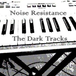 Noise Resistance - The Dark Tracks (2014) [EP]