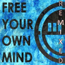 The Open Eyed Dreamer - Free Your Own Mind: Remixed (2016) [Single]