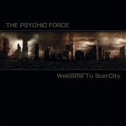 The Psychic Force - Welcome To ScarCity (2017) [2CD]