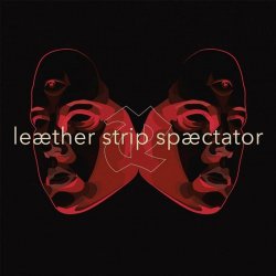 Leaether Strip - Spaectator (2016)