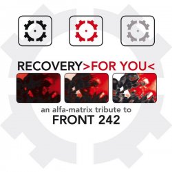 VA - Recovery For You - An Alfa Matrix Tribute To Front 242 (2016) [2CD]