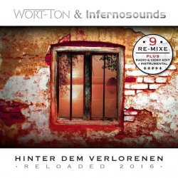 Wort-Ton & Infernosounds - Hinter Dem Verlorenen: Reloaded 2016 (2016)