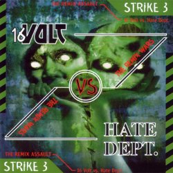 16Volt vs. Hate Dept. - The Remix Wars Strike III (1996)