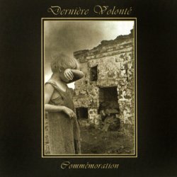 Derniere Volonte - Commemoration (2004) [2CD]