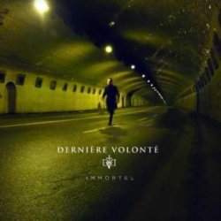 Derniere Volonte - Immortel (2010)