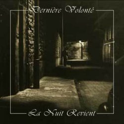 Derniere Volonte - La Nuit Revient (2008) [EP]