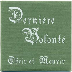 Derniere Volonte - Obeir Et Mourir (2002) [2CD Reissue]
