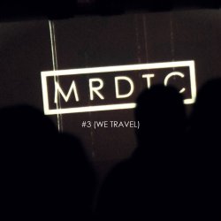 MRDTC - #3 (We Travel) (2013)