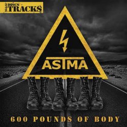 Astma - 600 Pounds Of Body (2015) [2CD]