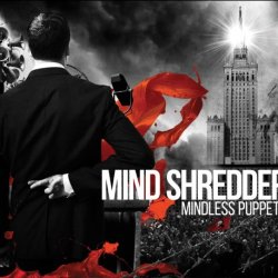 MIND:|:SHREDDER - Mindless Puppets (2015)