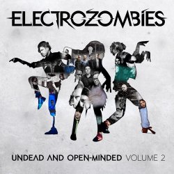 VA - Electrozombies - Undead And Open-Minded Vol. 2 (2017)