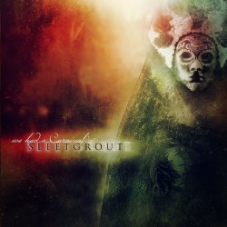 Sleetgrout - We Had A Carnival (2013) [Reissue]