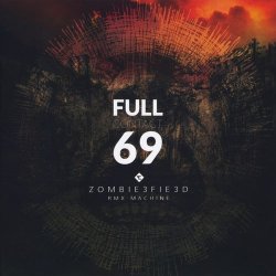 Full Contact 69 - Zombie3fie3d: Rmx Machine (2016) [EP]